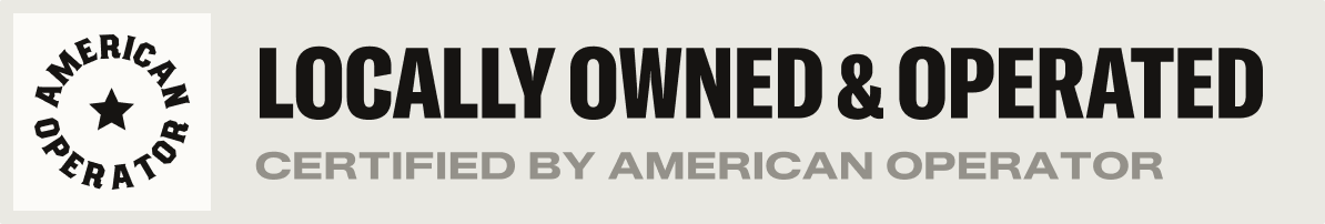 Certified Locally Owned and Operated by American Operator